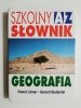 SZKOLNY SŁOWNIK OD A DO Z. GEOGRAFIA - Paweł Libner 2000